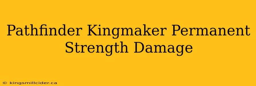 Pathfinder Kingmaker Permanent Strength Damage