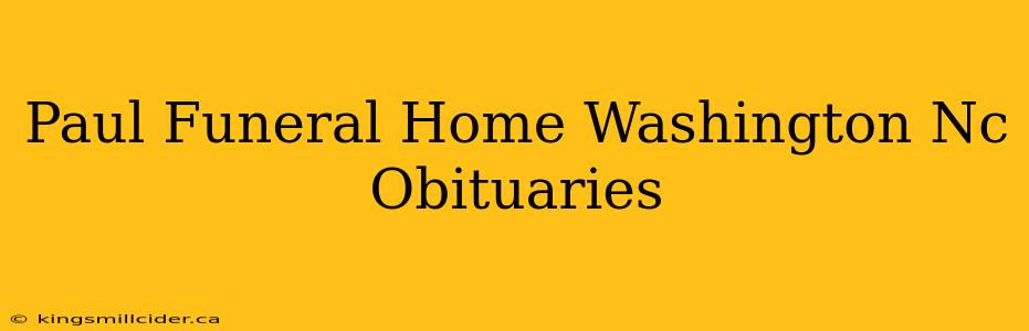 Paul Funeral Home Washington Nc Obituaries