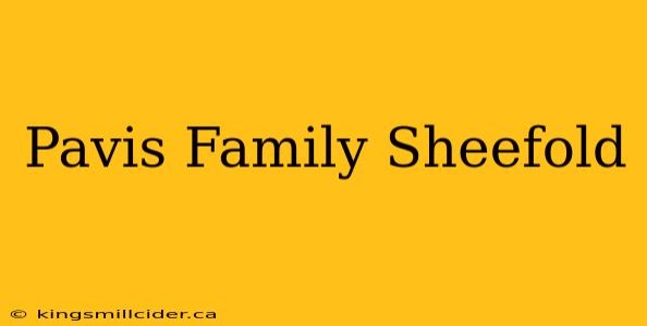 Pavis Family Sheefold