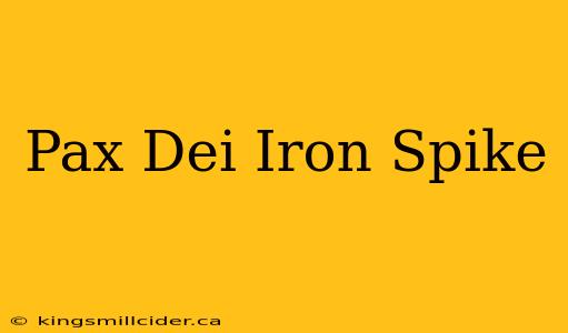 Pax Dei Iron Spike