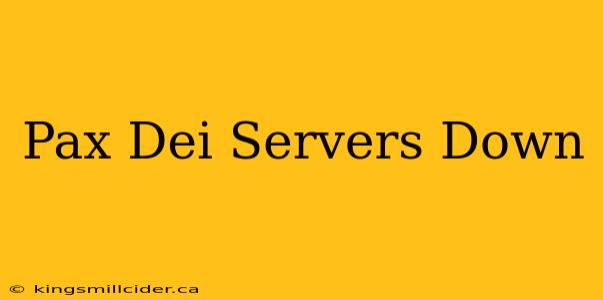 Pax Dei Servers Down