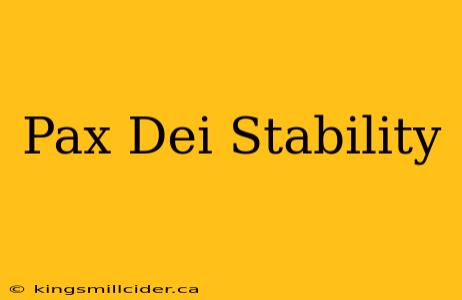 Pax Dei Stability