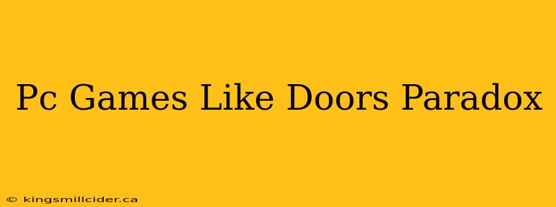 Pc Games Like Doors Paradox