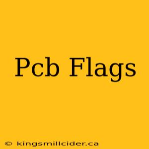 Pcb Flags