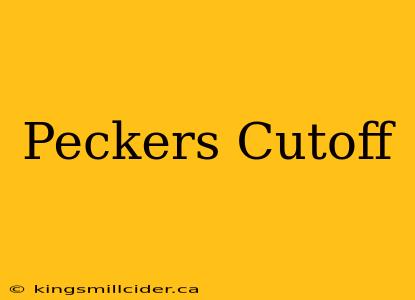 Peckers Cutoff