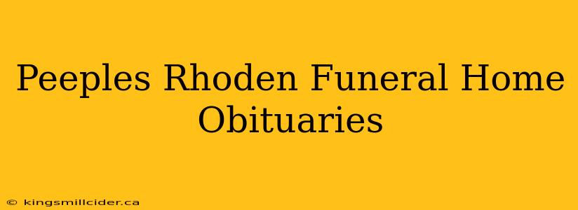 Peeples Rhoden Funeral Home Obituaries