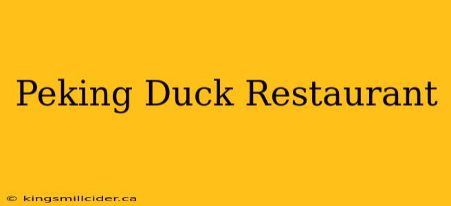 Peking Duck Restaurant