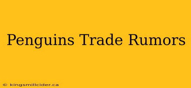 Penguins Trade Rumors