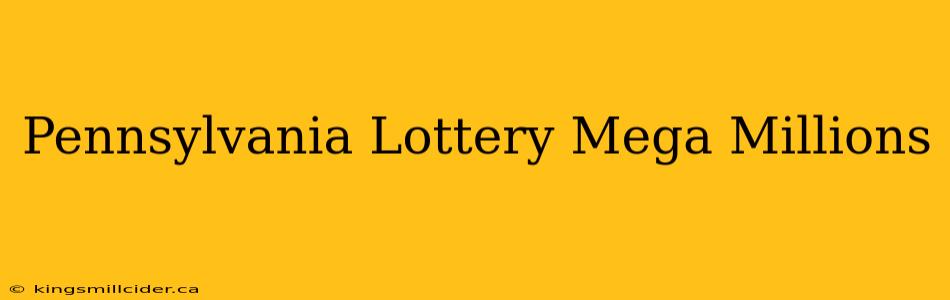 Pennsylvania Lottery Mega Millions