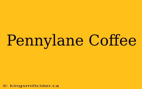 Pennylane Coffee