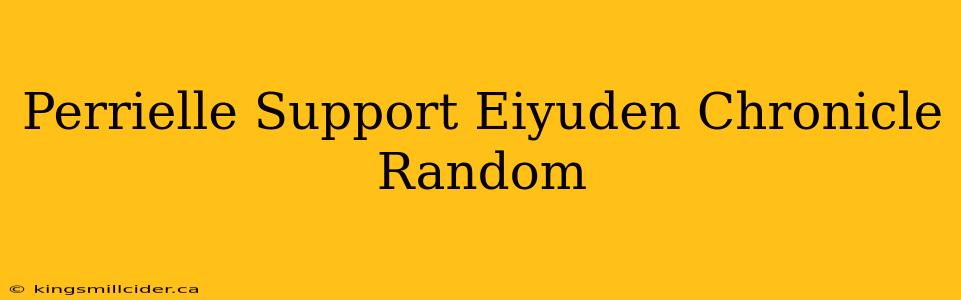 Perrielle Support Eiyuden Chronicle Random