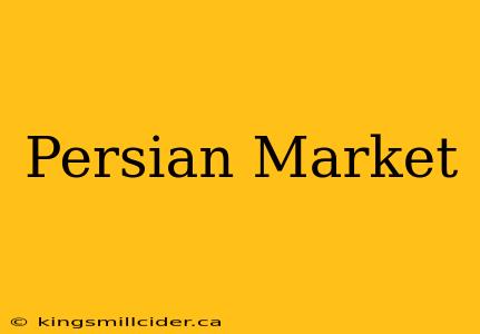 Persian Market