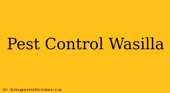 Pest Control Wasilla