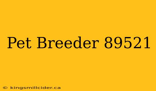 Pet Breeder 89521