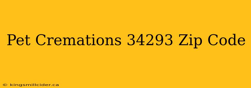 Pet Cremations 34293 Zip Code