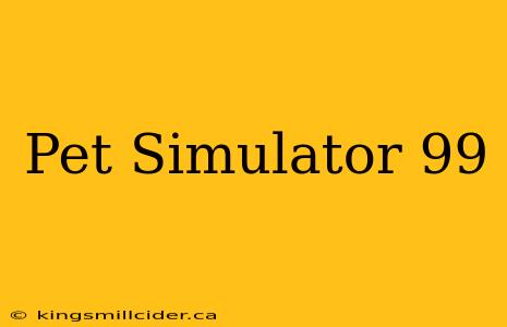 Pet Simulator 99