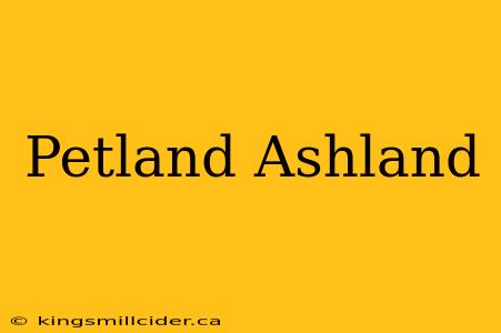 Petland Ashland