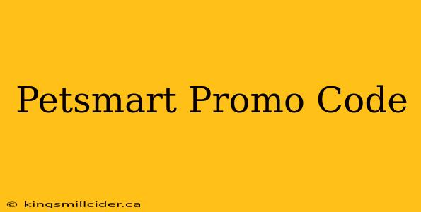 Petsmart Promo Code