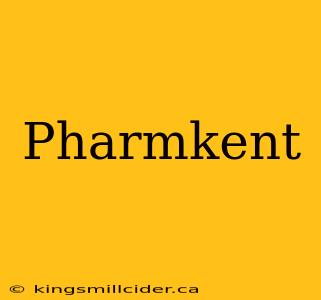 Pharmkent