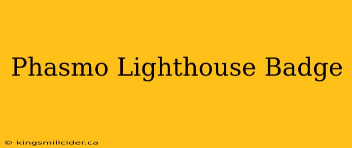 Phasmo Lighthouse Badge