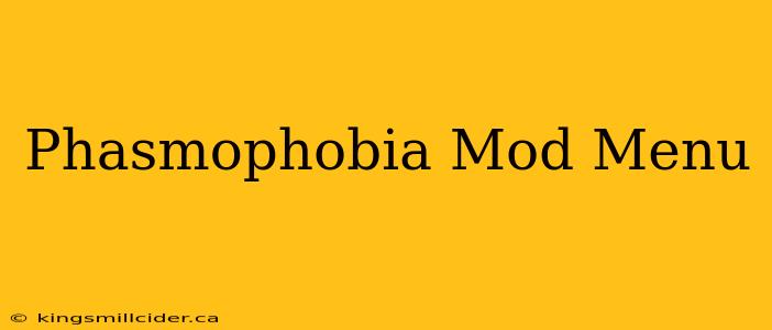 Phasmophobia Mod Menu