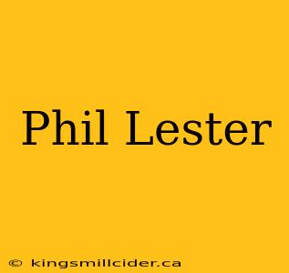 Phil Lester