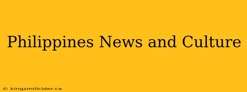 Philippines News and Culture