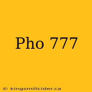 Pho 777