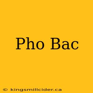 Pho Bac