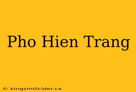 Pho Hien Trang