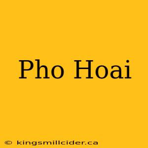 Pho Hoai