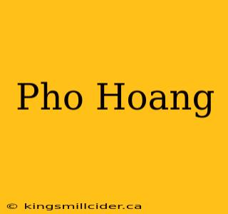 Pho Hoang