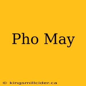 Pho May