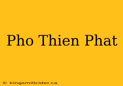 Pho Thien Phat