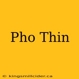 Pho Thin