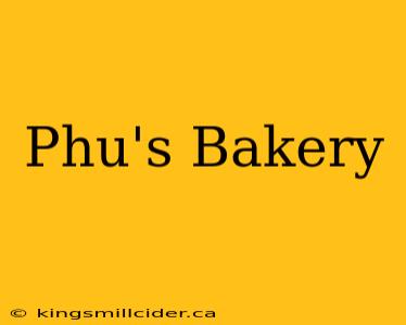 Phu's Bakery