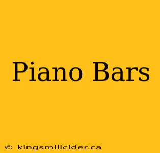 Piano Bars