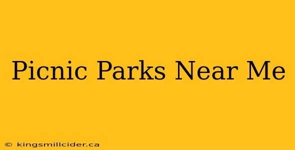 Picnic Parks Near Me