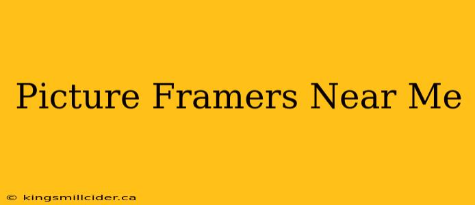 Picture Framers Near Me