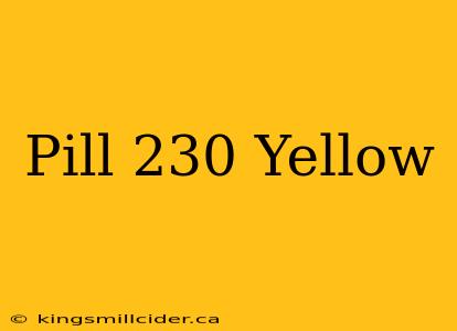 Pill 230 Yellow