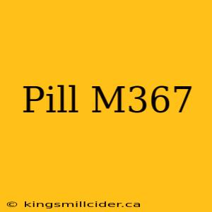 Pill M367