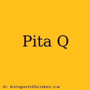 Pita Q