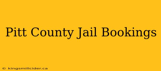 Pitt County Jail Bookings