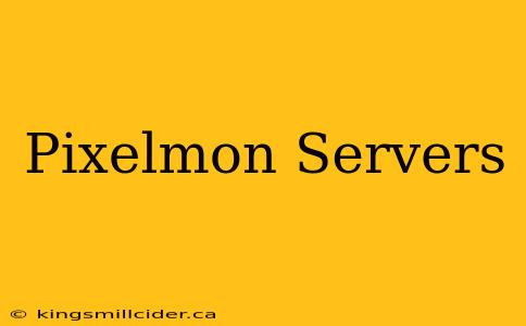 Pixelmon Servers