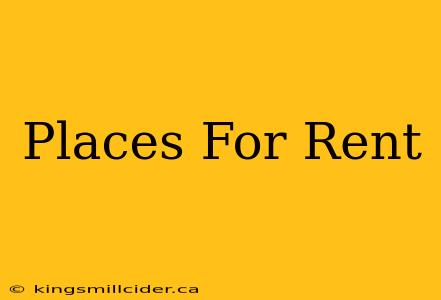 Places For Rent