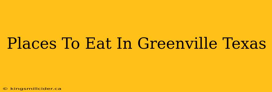 Places To Eat In Greenville Texas