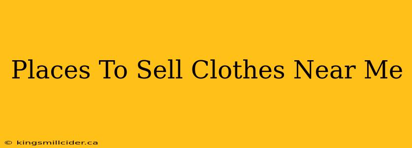 Places To Sell Clothes Near Me