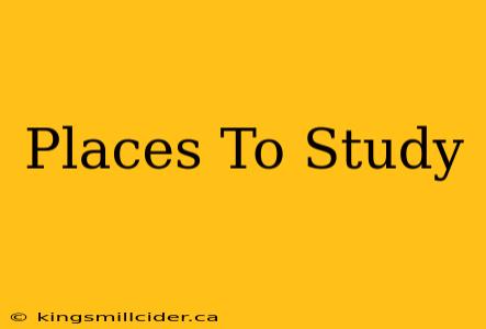 Places To Study