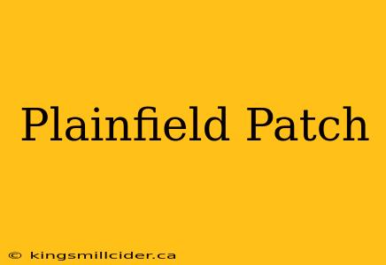 Plainfield Patch