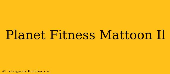 Planet Fitness Mattoon Il